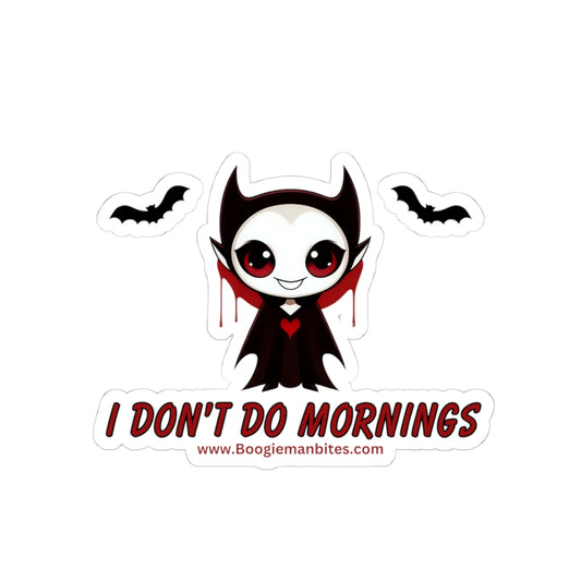 I Don't Do Mornings Sticker
