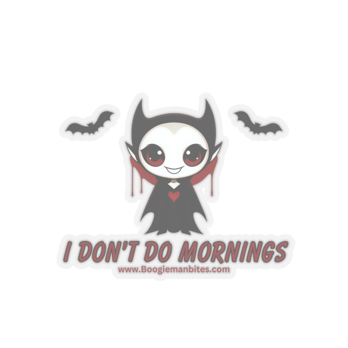 I Don't Do Mornings Sticker